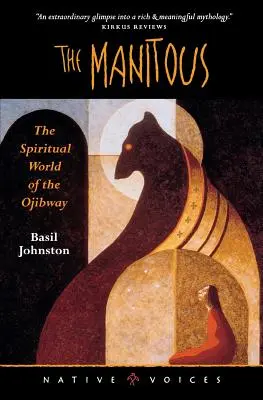 Los Manitous: El mundo espiritual de los Ojibway - The Manitous: The Spiritual World of the Ojibway