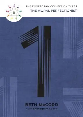 Eneagrama tipo 1: El perfeccionista moral - The Enneagram Type 1: The Moral Perfectionist