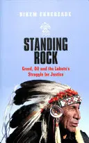 Standing Rock: Avaricia, petróleo y la lucha de los lakota por la justicia - Standing Rock: Greed, Oil and the Lakota's Struggle for Justice