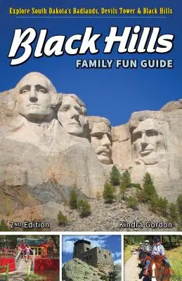 Guía de diversión familiar de las Colinas Negras: Explora Badlands, Devils Tower y Black Hills de Dakota del Sur - Black Hills Family Fun Guide: Explore South Dakota's Badlands, Devils Tower & Black Hills