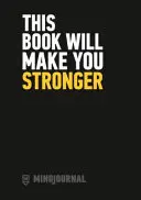 Este libro te hará más fuerte - This Book Will Make You Stronger