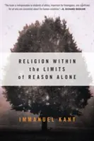 La religión dentro de los límites de la sola razón - Religion Within the Limits of Reason Alone