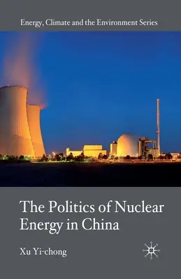 La política de la energía nuclear en China - The Politics of Nuclear Energy in China