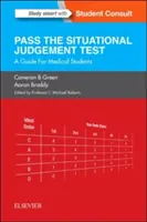 Sjt: Pass the Situational Judgement Test: Guía para estudiantes de medicina - Sjt: Pass the Situational Judgement Test: A Guide for Medical Students