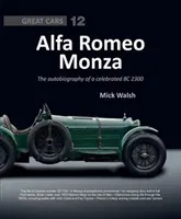 Alfa Romeo Monza: La autobiografía del célebre 2211130 - Alfa Romeo Monza: The Autobiography of the Celebrated 2211130