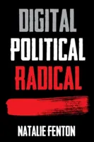 Digital, Política, Radical - Digital, Political, Radical
