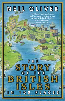 La historia de las Islas Británicas en 100 lugares - The Story of the British Isles in 100 Places