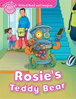 Oxford Read and Imagine: Starter: Rosie's Teddy Bear - Oxford Read and Imagine proporciona grandes historias para leer y disfrutar, con apoyo lingüístico, activ - Oxford Read and Imagine: Starter: Rosie's Teddy Bear - Oxford Read and Imagine provides great stories to read and enjoy, with language support, activ