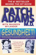 ¡Gesundheit! Aportando buena salud a usted, al sistema médico y a la sociedad a través del servicio médico, las terapias complementarias y el humor - Gesundheit!: Bringing Good Health to You, the Medical System, and Society Through Physician Service, Complementary Therapies, Humor