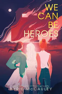 Podemos ser héroes - We Can Be Heroes