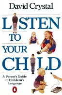 Escuche a su hijo - Guía para padres sobre el lenguaje infantil - Listen to Your Child - A Parent's Guide to Children's Language