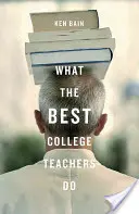 Lo que hacen los mejores profesores universitarios - What the Best College Teachers Do