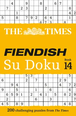 The Times Fiendish Su Doku: Libro 14: 200 desafiantes crucigramas del Times - The Times Fiendish Su Doku: Book 14: 200 Challenging Puzzles from the Times