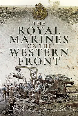 Los Royal Marines en el frente occidental - The Royal Marines on the Western Front