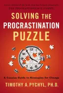 Resolver el rompecabezas de la procrastinación: Guía concisa de estrategias para el cambio - Solving the Procrastination Puzzle: A Concise Guide to Strategies for Change