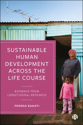 Desarrollo humano sostenible a lo largo de la vida: Evidence from Longitudinal Research - Sustainable Human Development Across the Life Course: Evidence from Longitudinal Research