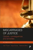 Errores judiciales: Causas, consecuencias y remedios - Miscarriages of Justice: Causes, Consequences and Remedies