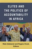 Las élites y la política de rendición de cuentas en África - Elites and the Politics of Accountability in Africa