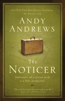 El Notificador: A Veces, Todo Lo Que Una Persona Necesita Es Un Poco De Perspectiva - The Noticer: Sometimes, All a Person Needs Is a Little Perspective.