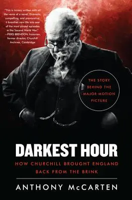 La hora más oscura: Cómo Churchill sacó a Inglaterra del abismo - Darkest Hour: How Churchill Brought England Back from the Brink