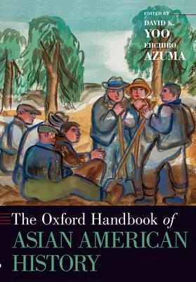 El manual Oxford de historia asiático-americana - The Oxford Handbook of Asian American History