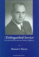 Servicio distinguido - La vida del Gobernador de Wisconsin Walter J. Kohler, Jr. - Distinguished Service - The Life of Wisconsin Governor Walter J. Kohler, Jr.