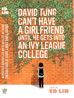 David Tung no puede tener novia hasta que ingrese en una universidad de la Ivy League - David Tung Can't Have a Girlfriend Until He Gets Into an Ivy League College