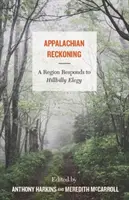 Appalachian Reckoning: Una región responde a Hillbilly Elegy - Appalachian Reckoning: A Region Responds to Hillbilly Elegy