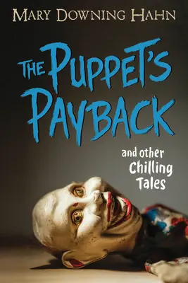 La venganza de la marioneta y otros cuentos escalofriantes - The Puppet's Payback and Other Chilling Tales