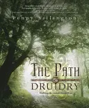 La senda de los druidas: La antigua vía verde - The Path of Druidry: Walking the Ancient Green Way