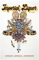 Licor imperial: Poemas - Imperial Liquor: Poems