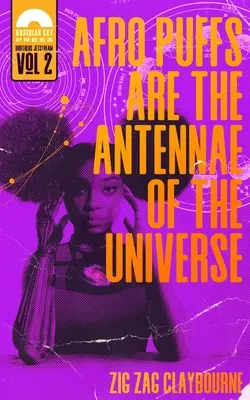 Los Afro Puffs son las Antenas del Universo - Afro Puffs Are the Antennae of the Universe