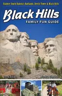 Guía de diversión familiar de las Colinas Negras: Explora las Badlands, la Torre del Diablo y las Colinas Negras de Dakota del Sur - Black Hills Family Fun Guide: Explore South Dakota's Badlands, Devils Tower & Black Hills