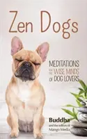 Perros Zen: (Regalo de Meditación, Regalo Zen, Regalo para Mamá de Perro, Libro de Mesa, Gatos Zen) - Zen Dogs: (Meditation Gift, Zen Gift, Gift for Dog Mom, Coffee Table Book, Zen Cats)