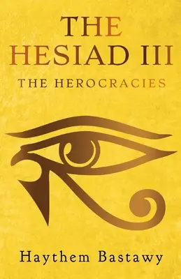 La Hesíada III: Las Herocracias - The Hesiad III: The Herocracies