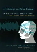 La Música en Musicoterapia: La Musicoterapia Psicodinámica en Europa: Enfoques Clínicos, Teóricos y de Investigación - The Music in Music Therapy: Psychodynamic Music Therapy in Europe: Clinical, Theoretical and Research Approaches