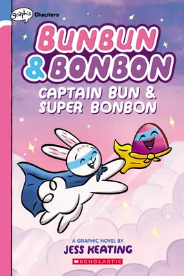 Capitán Bun y Super Bombón: Un Libro de Capítulos Graphix (Bunbun y Bombón #3), 3 - Captain Bun & Super Bonbon: A Graphix Chapters Book (Bunbun & Bonbon #3), 3