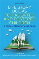 Libros de historias de vida para niños adoptados y acogidos, segunda edición: Un enfoque familiar - Life Story Books for Adopted and Fostered Children, Second Edition: A Family Friendly Approach
