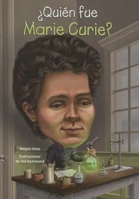 ¿Quién fue Marie Curie? - Quien Fue Marie Curie?