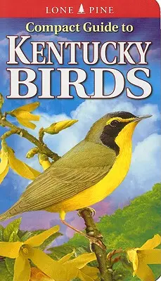 Guía compacta de las aves de Kentucky - Compact Guide to Kentucky Birds