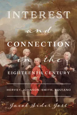 Interés y conexión en el siglo XVIII: Hervey, Johnson, Smith, Equiano - Interest and Connection in the Eighteenth Century: Hervey, Johnson, Smith, Equiano