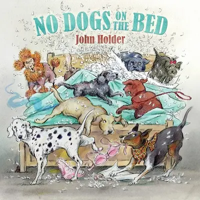 Nada de perros en la cama - No Dogs on the Bed