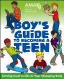 American Medical Association Guía del niño para convertirse en adolescente - American Medical Association Boy's Guide to Becoming a Teen