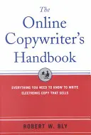 Manual del redactor publicitario en línea: Todo lo que necesita saber para escribir textos electrónicos que vendan - The Online Copywriter's Handbook: Everything You Need to Know to Write Electronic Copy That Sells