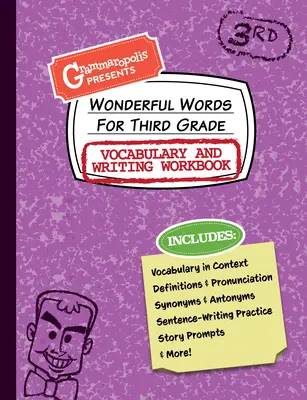 Palabras maravillosas para el libro de vocabulario y escritura de tercer grado: Definiciones, uso en contexto, estímulos para historias divertidas y mucho más. - Wonderful Words for Third Grade Vocabulary and Writing Workbook: Definitions, Usage in Context, Fun Story Prompts, & More
