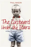 Armario bajo la escalera - Un niño atrapado en el infierno... - Cupboard Under the Stairs - A Boy Trapped in Hell...