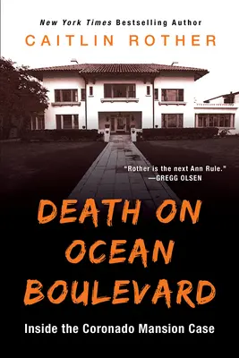 Muerte en Ocean Boulevard: El caso de la mansión Coronado - Death on Ocean Boulevard: Inside the Coronado Mansion Case