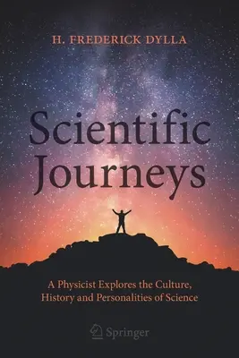 Viajes científicos: Un físico explora la cultura, la historia y las personalidades de la ciencia - Scientific Journeys: A Physicist Explores the Culture, History and Personalities of Science