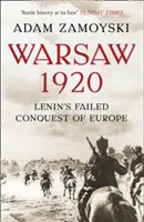 Varsovia 1920 - La fallida conquista de Europa por Lenin - Warsaw 1920 - Lenin'S Failed Conquest of Europe