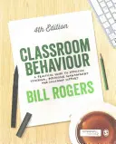 Comportamiento en el aula: Guía práctica para la enseñanza eficaz, la gestión del comportamiento y el apoyo a los compañeros - Classroom Behaviour: A Practical Guide to Effective Teaching, Behaviour Management and Colleague Support